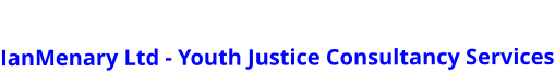 IanMenary Ltd - Youth Justice Consultancy Services